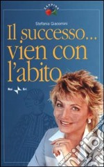 Il successo... vien con l'abito libro