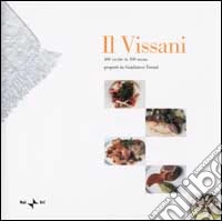 Il Vissani. 400 ricette in 100 menu