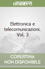Elettronica e telecomunicazioni. Vol. 3 libro