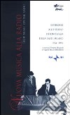 Nuova musica alla radio. Esperienze allo studio di fonologia della Rai di Milano 1954-1959. Con CD audio libro di Rizzardi V. (cur.) De Benedictis A. I. (cur.)