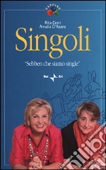 Singoli. «Sebben che siamo single» libro