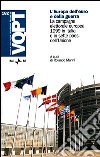 L'Europa dell'euro e della guerra. La campagna elettorale europea 1999 in Italia e in sette paesi dell'Unione libro