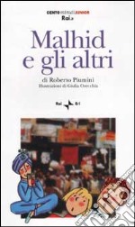 Malhid e gli altri. Con audiocassetta libro