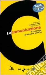 La comunicazione. Il dizionario di scienze e tecniche-CARD. Con CD libro