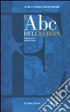 L'Abc dell'Europa libro di Foresi Antonio Sensini Mario