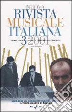Nuova rivista musicale italiana (2001). Vol. 3: 1900-2000 un secolo di musica in Italia. Il terzo quarto di secolo