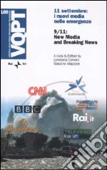 Undici settembre: i nuovi media nelle emergenze-9/11: New Media and Breaking News. Ediz. italiana e inglese libro