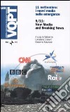 Undici settembre: i nuovi media nelle emergenze-9/11: New Media and Breaking News. Ediz. italiana e inglese libro