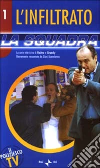 La squadra. L'infiltrato. Vol. 1 libro