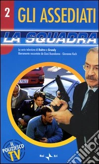 La squadra. Gli assediati. Vol. 2 libro