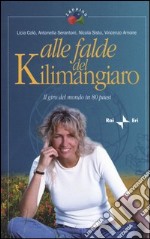 Il giro del mondo in 80 paesi. Alle falde del Kilimangiaro libro