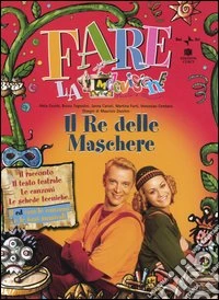 Il re delle maschere. Con CD Audio libro