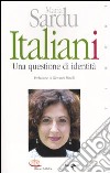 Italiani. Una questione di identità libro