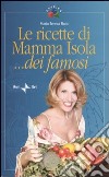 Le ricette di Mamma Isola... dei famosi libro di Ruta Maria Teresa