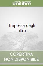 Impresa degli ultrà libro