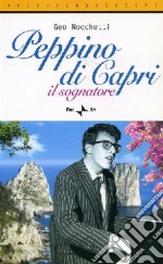 Peppino di Capri. Il sognatore libro