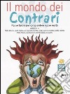 Il mondo dei contrari. Nuove favole per comprendere nuove realtà libro