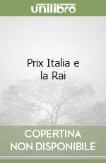 Prix Italia e la Rai libro