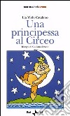 Una principessa al Circeo libro di Catalano Lia V.