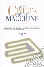 Nuova civiltà delle macchine (2005). Vol. 1: Grammatica del senso comune libro