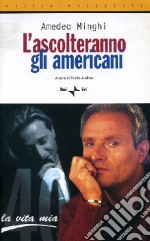 L'ascolteranno gli americani libro