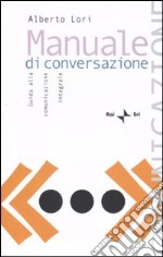 Manuale di conversazione. Guida alla comunicazione integrale libro