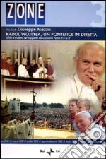 Karol Wojtyla, un pontefice in diretta. Sfida e incanto nel rapporto tra Giovanni Paolo II e la tv. Atti del Convegno (Roma, 6-7 aprile 2006). Con DVD libro