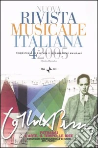 Nuova rivista musicale italiana (2005). Vol. 4: Petrassi. L'arte, il tempo, le idee. Convegno internazionale di studi libro