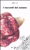 I racconti del salame libro