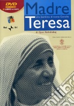 Madre Teresa. Una bambina di nome Gonxhe. DVD. Con libro libro