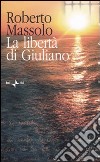 La libertà di Giuliano libro