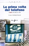 La prima volta del telefono. La storia del 3131 dal 1969 al 1995. Con DVD-ROM libro