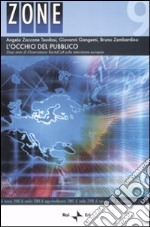 L'occhio del pubblico. Dieci anni di osservatorio Rai-IsICult sulla televisione europea