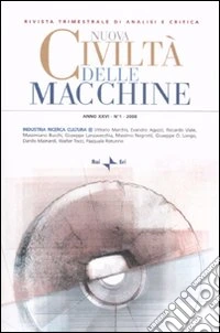 Nuova civiltà delle macchine (2008). Ediz. illustrata. Vol. 1: Industria, ricerca, cultura (1) libro