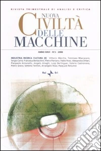 Nuova civiltà delle macchine (2008). Vol. 2: Industria, ricerca, cultura (2) libro
