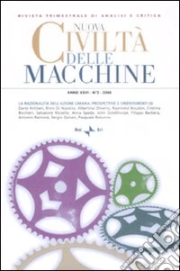 Nuova civiltà delle macchine (2008). Vol. 3: La razionalità dell'azione umana: prospettive e orientamenti (1) libro