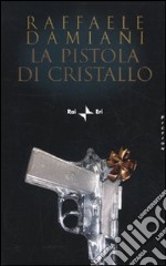 La Pistola di cristallo