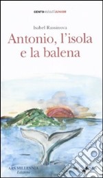 Antonio, l'isola e la balena libro