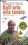 Dall'orto alla tavola. Racconti gastronomici libro di Tocci Augusto