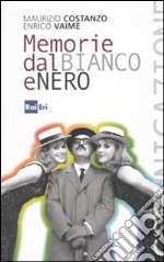 Memorie dal bianco e nero libro