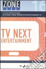 Tv next entertainment. Scenario delle tendenze entertainment Tv. Vol. 1