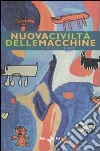 Nuova civiltà delle macchine (2010). Vol. 2: Differenze, individualismo e relazione libro