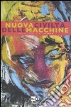 Nuova civiltà delle macchine (2010). Vol. 4 libro