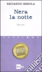 Nera la notte libro