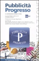 Pubblicità progresso. La comunicazione sociale in Italia