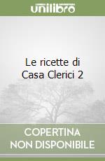 Le ricette di Casa Clerici 2 libro usato