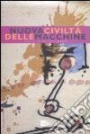 Nuova civiltà delle macchine (2011). Vol. 3 libro