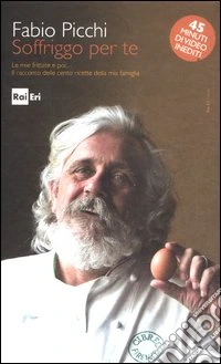 Soffriggo per te. Le mie frittate e poi... Il racconto delle cento ricette della mia famiglia. Con DVD-ROM libro