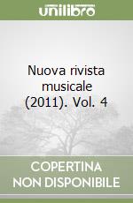 Nuova rivista musicale (2011). Vol. 4 libro