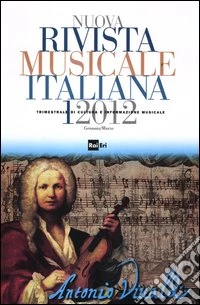 Nuova rivista musicale italiana (2012). Vol. 1 libro